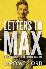 Letters to Max: The Panache Arises .... on Matters Giddy and Serene