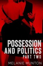 Possession and Politics: Part Two
