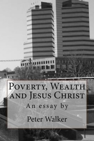 Poverty, Wealth and Jesus Christ