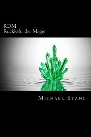RDM - Rückkehr der Magie: Rückkehr der Magie