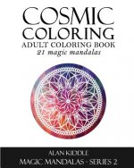 Cosmic Coloring: Adult Coloring Book: Magic Mandalas Series 2