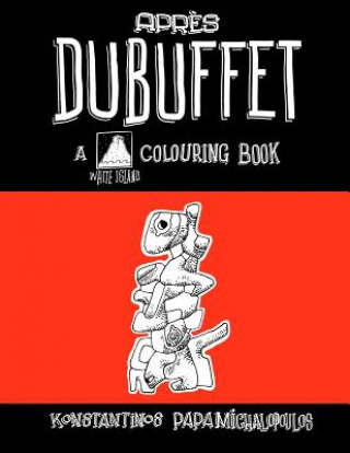 Apres Dubuffet: A colouring book