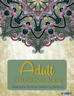Adult Coloring Book: Adults Coloring Books, Coloring Books for Adults: Relaxation & Stress Relieving Patterns