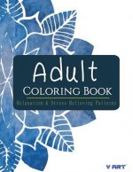 Adult Coloring Book: Relaxation & Stress Relieving Patterns