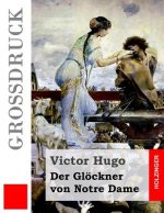 Der Glöckner von Notre Dame (Großdruck)