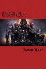 War For The Shadow Realms