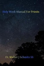 Holy Week Manual for Priests
