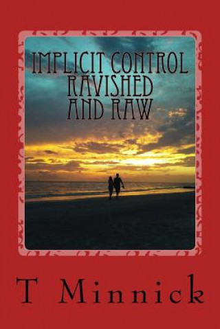 Implicit Control Ravished and Raw