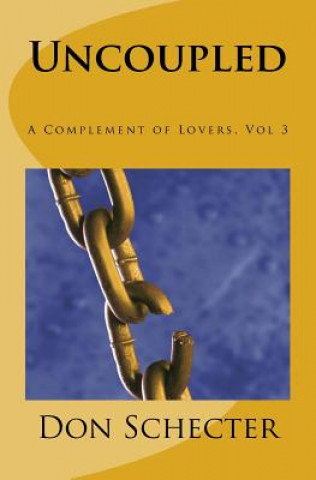 Uncoupled: A Complement of Lovers, Vol. 3