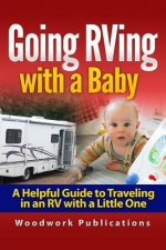 Going RVing with a Baby: A Helpful Guide to Traveling in an RV with a Little One