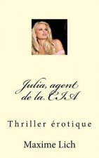 Julia, agent de la CIA: Thriller