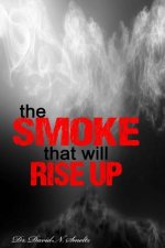 The Smoke that will rise up: Future of the World