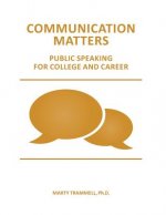 Communication Matters: Public Speaking for College and Career