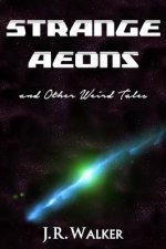 Strange Aeons, and Other Weird Tales