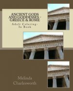 Ancient Gods and Goddesses - Greece & Rome: Adult Coloring Book