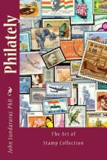 Philately: The Art of Stamp Collection