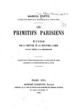 Les primitifs parisiens, étude sur la peinture et la miniature ? Paris du XIVe si?cle ? la Renaissance