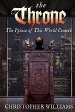 The Throne: The Prince of this World Cometh