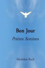 Bon Jour: Pri?res Sereines