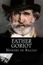 Father Goriot: ( Original title: Le P?re Goriot )