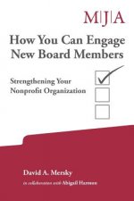 How You Can Engage New Board Members: Strengthening Your Nonprofit Organization