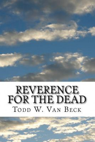 Reverence For The Dead: The Unavoidable Link