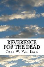Reverence For The Dead: The Unavoidable Link