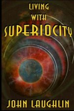 Living With Superiocity