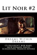 Lit Noir #2: Dreams Within Dreams