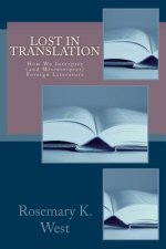 Lost in Translation: How We Interpret (and Misinterpret) Foreign Literature