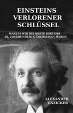 Einsteins verlorener Schlussel
