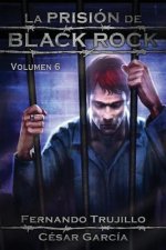 La Prisión de Black Rock. Volumen 6