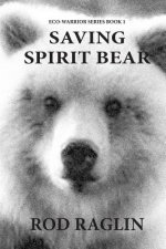 Saving Spirit Bear: What Price Success?