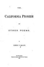 The California pioneer, and other poems