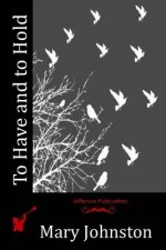 To Have and to Hold