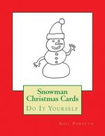 Snowman Christmas Cards: Do It Yourself