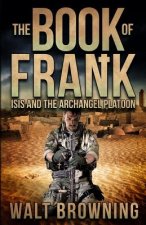 The Book of Frank: ISIS and the Archangel Platoon