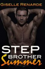 Stepbrother Summer: A Steamy Forbidden Romance