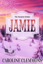 The Surprise Brides: Jamie