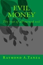 Evil Money: The root of all turned evil