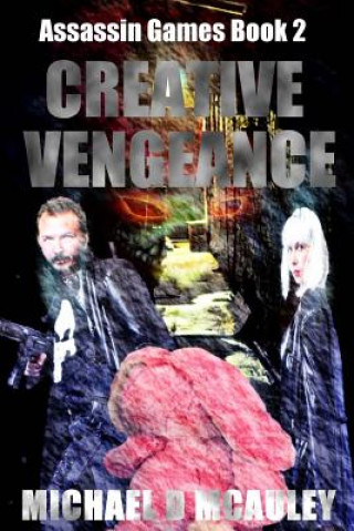 Creative Vengeance (Assassin Games Book 2)