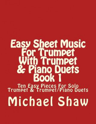 Easy Sheet Music For Trumpet With Trumpet & Piano Duets Book 1