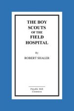 The Boy Scouts Of The Field Hospital