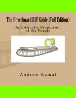 The Hoverboard DIY Guide (Full Edition)