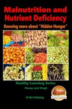 Malnutrition and Nutrient Deficiency - Knowing more about 