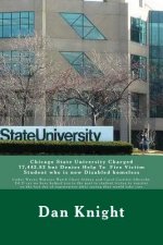 Chicago State University Charged 77,443.83 but Denies Help To Fire Victim Student who is now Disabled homeless: Under Wayne Watsons Watch Cheri Sidney