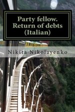Party fellow. Return of debts (Italian)