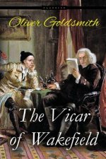The Vicar of Wakefield: A Tale, Supposed to be written by Himself
