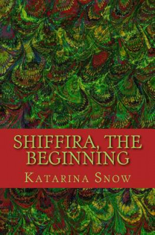 Shiffira, the Beginning
