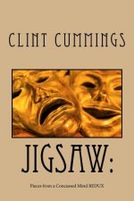 Jigsaw: Pieces from a Concussed Mind REDUX: Jigsaw: Pieces from a Concussed Mind REDUX